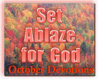 Set Ablaze for God: October Devotions
